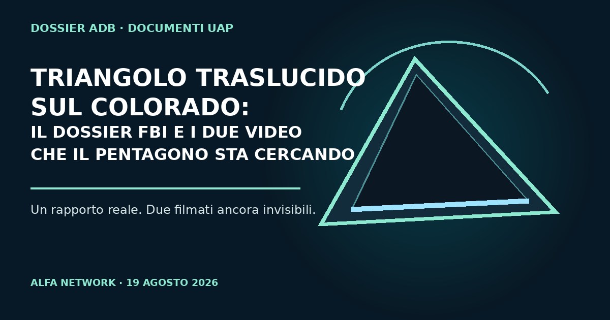 Triangolo traslucido sul Colorado: il dossier FBI e i due video che il Pentagono sta cercando