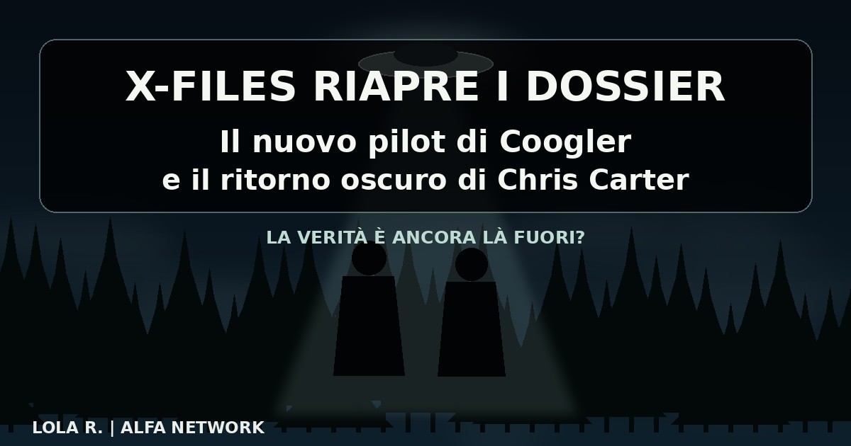 X-Files riapre i dossier: il nuovo pilot di Coogler e il ritorno oscuro di Chris Carter