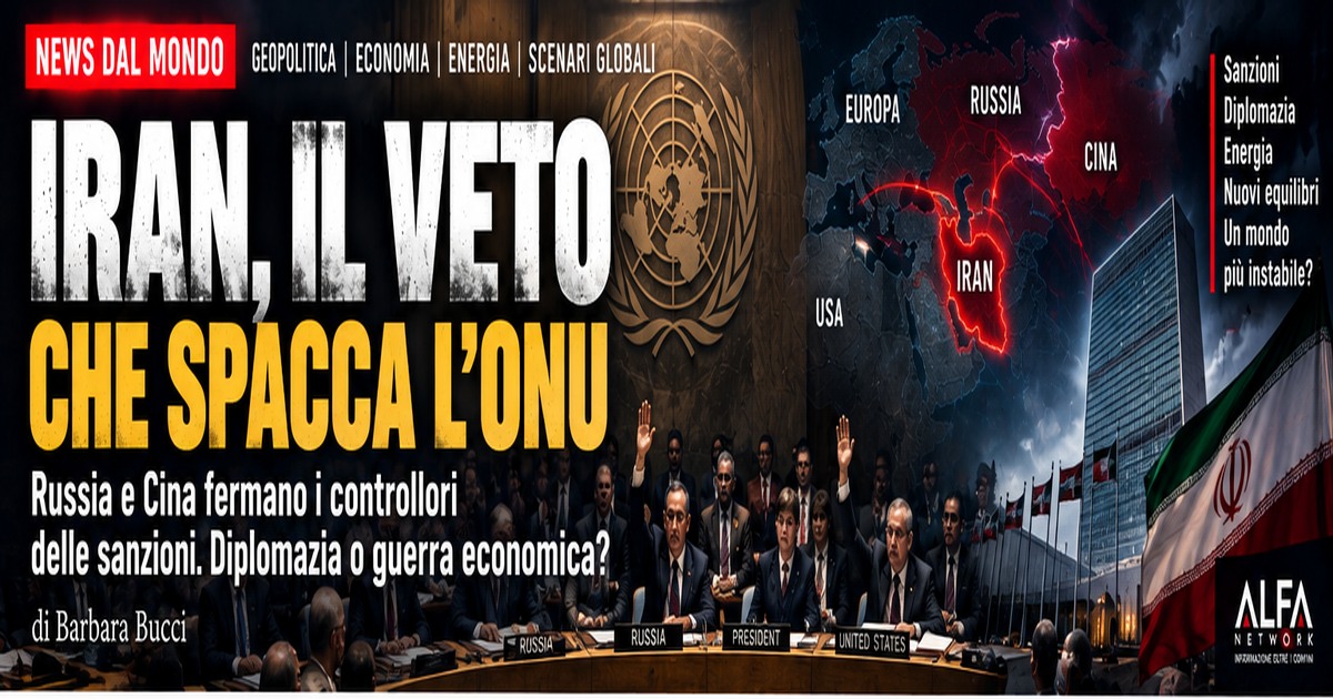 Iran, il veto che spacca l’ONU: Russia e Cina fermano i controlli sulle sanzioni